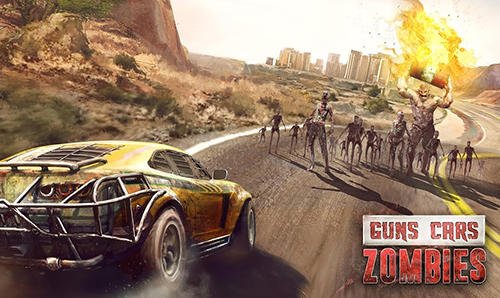 game pic for Guns, cars, zombies
